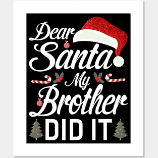 Dear Santa My Brother Did It Funny Posters and Art